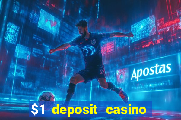 $1 deposit casino 2018 nz